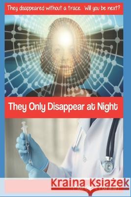 They Only Disappear at Night Margie Franklin 9781704576435