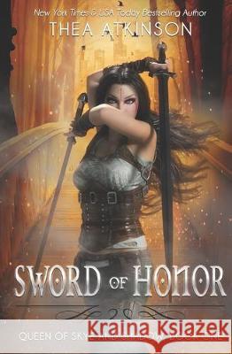 Sword of Honor Thea Atkinson 9781704713564