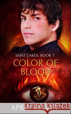 Color of Blood: A M/M Dragon Shifter and Vampire Paranormal Romance April Kelley 9781704768649 Independently Published