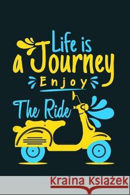 Life Is A Journey Enjoy The Ride: Feel Good Reflection Quote for Work - Employee Co-Worker Appreciation Present Idea - Office Holiday Party Gift Excha Lines, Inspired 9781704771571