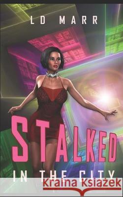 Stalked in the City LD Marr 9781704791982