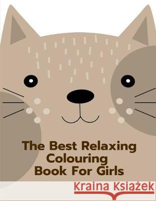 The Best Relaxing Coloring Book for Girls: Cute Forest Wildlife Animals and Funny Activity for Kids's Creativity J. K. Mimo 9781704839691 Independently Published