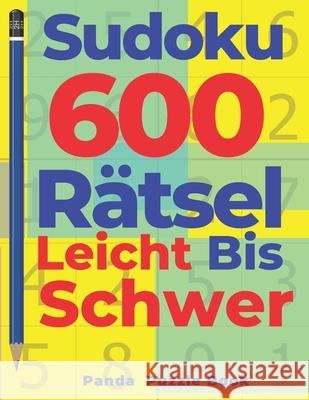 Sudoku 600 Rätsel Leicht Bis Schwer: Denkspiel Für erwachsene - Logikspiele Für Erwachsene Book, Panda Puzzle 9781704856179