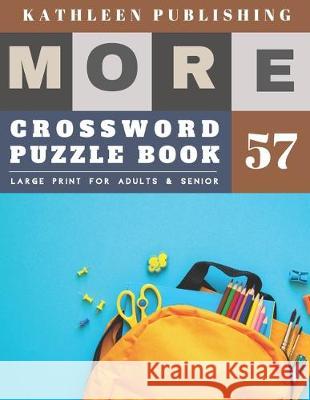 Large Print Crossword Puzzle Books for seniors: adult easy crossword puzzles More Full Page Crosswords to Challenge Your Brain (Find a Word for Adults Kathleen Publishing 9781704862873 