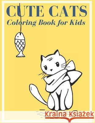 Cute Cats: Coloring Book for Kids Joy Concept 9781704876146 Independently Published