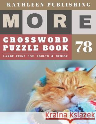 Large Crossword puzzles for Seniors: weekend crossword puzzle books for adults More 50 Easy Puzzles Large Print Crosswords to Keep you Entertained for Kathleen Publishing 9781704902951 