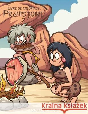 Livre de coloriage Préhistoire 2 Snels, Nick 9781704933665 Independently Published