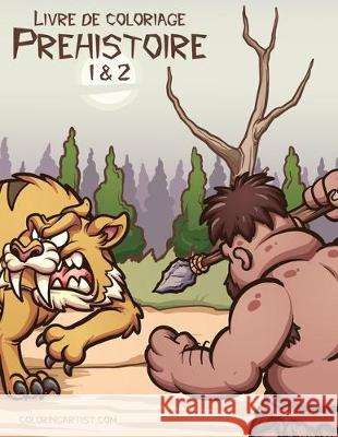 Livre de coloriage Préhistoire 1 & 2 Snels, Nick 9781704933825 Independently Published