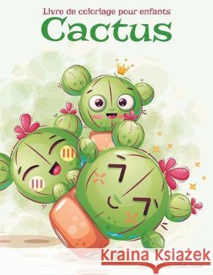 Livre de coloriage pour enfants Cactus Nick Snels 9781704947167 Independently Published