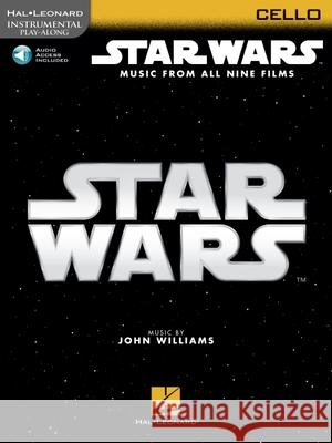 Star Wars - Instrumental Play-Along for Cello: Music from All Nine Films Williams, John 9781705107188 Hal Leonard Publishing Corporation