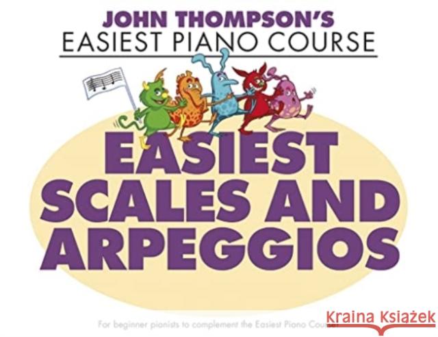 JOHN THOMPSONS EASIEST SCALES & ARPEGGIO  UNKNOWN 9781705138663 HAL LEONARD SHEET MUSIC