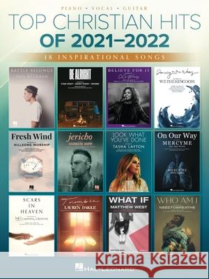 Top Christian Hits of 2021-2022: 18 Inspirational Songs Arranged for Piano/Vocal/Guitar  9781705163375 Hal Leonard Publishing Corporation