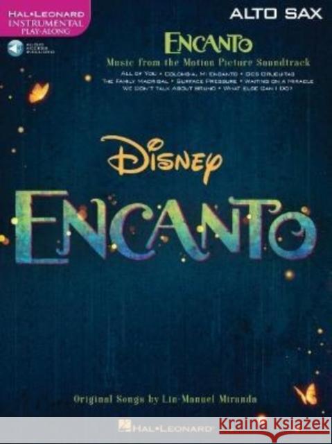 Encanto for Alto Sax: Instrumental Play-Along - from the Motion Picture Soundtrack LIN-MANUEL MIRANDA 9781705163566