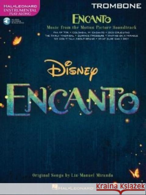 Encanto for Trombone: Instrumental Play-Along - from the Motion Picture Soundtrack LIN-MANUEL MIRANDA 9781705163603