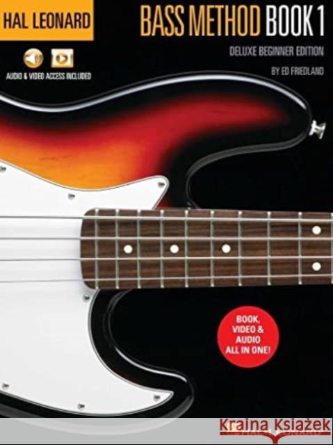 Hal Leonard Bass Method Book 1: Deluxe Beginner Edition Audio & Video Access Included Ed Friedland 9781705176108