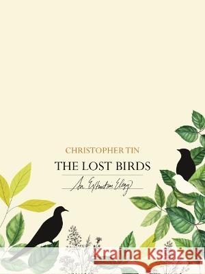 The Lost Birds (an Extinction Elegy): Vocal Score Christopher Tin Royal Philharmonic Orchestra Voces8 9781705194201 Boosey & Hawkes Inc