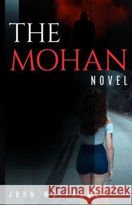The Mohan - A Novel John M3 Frame 9781705350607