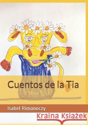 Cuentos de la Tia Isabel Rimanoczy 9781705353622 Independently Published