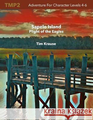 Sapelo Island: Plight of the Eagles Karolee Krause Tim Krause 9781705371633