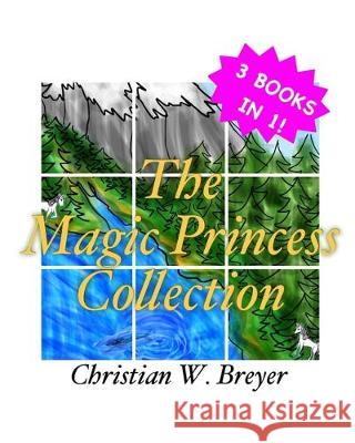 The Magic Princess Collection Christian W. Breyer 9781705393116