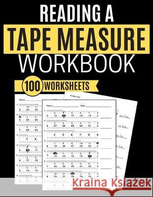 Reading a Tape Measure Workbook 100 Worksheets Kitty Learning 9781705412466 Independently Published