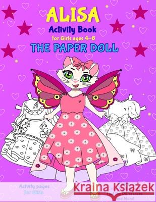 Alisa the Paper Doll: ALISA Book for girls ages 4-8 Valentina Varol Valentina Varol Valentina Varol 9781705423271 Valentina