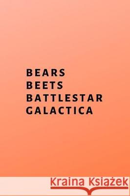 Bears, Beets, Battlestar Galactica Hussar Publishin 9781705435458 Independently Published
