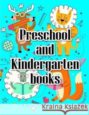 Preschool and Kindergarten books: An Adorable Coloring Book with Cute Animals, Playful Kids, Best for Children J. K. Mimo 9781705477953 Independently Published