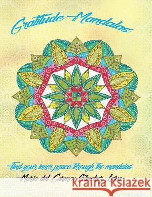 Gratitude Mandalas Maria del Carmen Sanchez Leiva 9781705512593 Independently Published