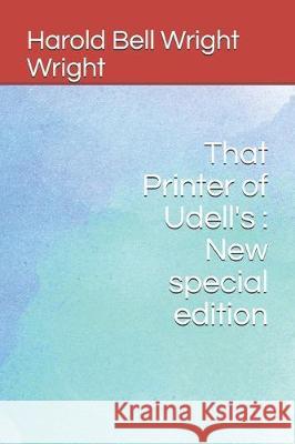 That Printer of Udell's: New special edition Harold Bell Wright Wright 9781705565872