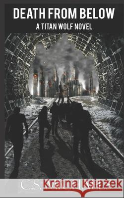 Death From Below C. S. Michaels 9781705623428 Independently Published