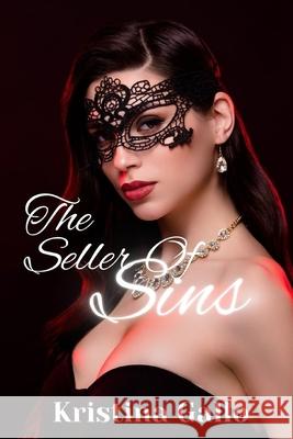 The Seller of Sins Angie Wade Kristina Gallo 9781705705759 Independently Published