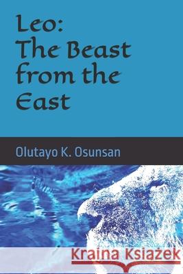 Leo Olutayo K Osunsan 9781705832264 Independently Published
