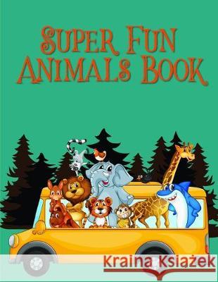 Super Fun Animals Book: Christmas Book Coloring Pages with Funny, Easy, and Relax J. K. Mimo 9781705837337 Independently Published