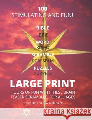 100 Large Print Bible Word Scramble Puzzles: Test your Bible knowledge while having hours of fun Mark Carrell 9781705961056