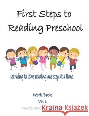 First Steps to Reading Preschool Volume 1: Vowels and Busy Letters Jennifer Johnson 9781705976036
