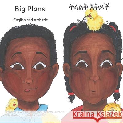 Big Plans: How not to hatch an egg - In English and Amharic Theresa L Ready Set Go Books                       Laurena L 9781705977422 Independently Published