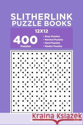 Slitherlink Puzzle Books - 400 Easy to Master Puzzles 12x12 (Volume 8) Dart Veider Dmytro Khomiak 9781706085003 Independently Published