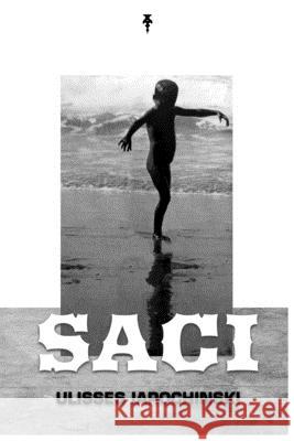 Saci Ulisses Iarochinski 9781706090410 Independently Published