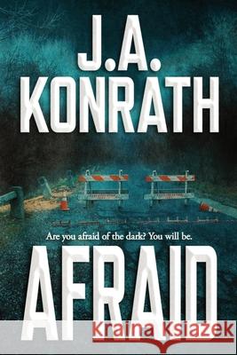 Afraid J. A. Konrath 9781706110798 Independently Published