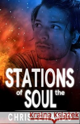 Stations of the Soul Chris Lewando 9781706132349 Independently Published