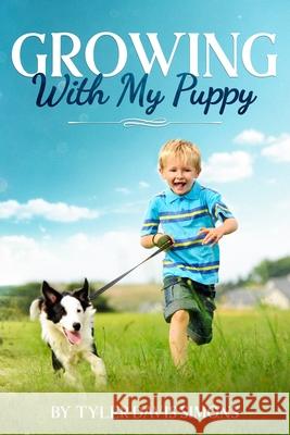 Growing with My Puppy Tyler Davis Simons 9781706204527 Independently Published