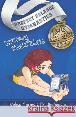 Overcoming Mental Blocks Jake Andreason Melisa Torres 9781706219934