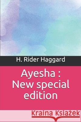 Ayesha: New special edition H. Rider Haggard 9781706247999