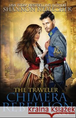 The Traveler: Chimera Rebellion Shannon Nemechek 9781706256199 Independently Published