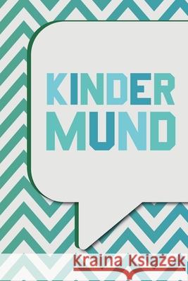 Kindermund: Ausfüllalbum für lustige Kindersprüche Zum Festhalten, Erinnern und Schmunzeln Frech, Anton 9781706396369 Independently Published