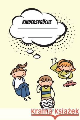 Kindersprüche: Festhaltebuch für lustige Kindersprüche - Zum Notieren, Erinnern und Schmunzeln Frech, Anton 9781706397212