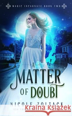 A Matter of Doubt Nicole Zoltack 9781706450917 Independently Published