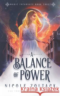 A Balance of Power Nicole Zoltack 9781706455462 Independently Published