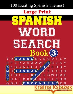 Large Print SPANISH WORD SEARCH Book; 3 Jaja Books                               J. S. Lubandi 9781706461913 Independently Published